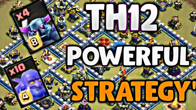 Th12 very powerful army! Th12 war 3 star Strategy' In Clash Of Clans