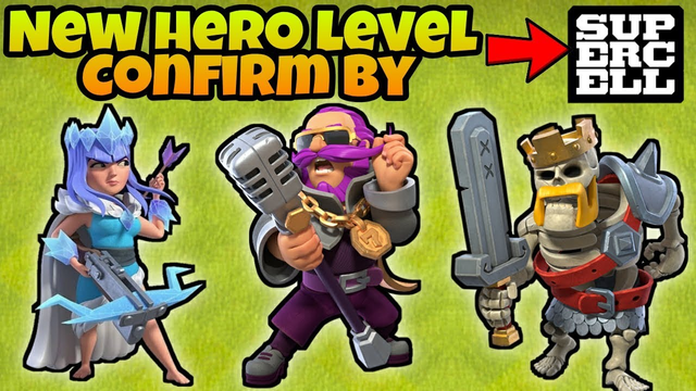 NEW HERO LEVEL CONFIRM BY SUPERCELL | CLASH OF CLANS TH13