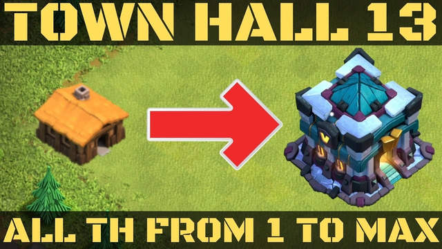 TOWN HALL 13 IS HERE ! Upgrade All Town Hall In 2 Minutes !  Clash of Clans Winter Update 2019