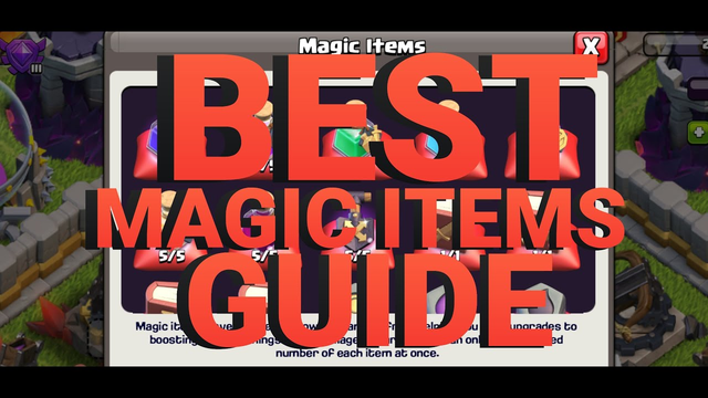 BEST WAY TO USE MAGIC IN CLASH OF CLANS ITEMS CLAN GAMES GOLD PASS MAGICAL ITEMS UPGRADING GEMS