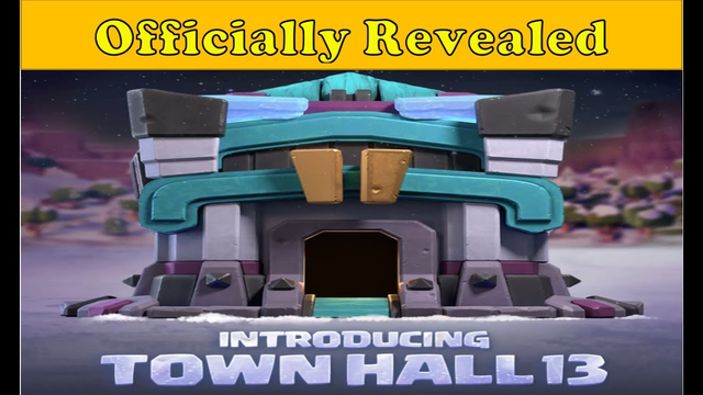 Clash of Clans new Town Hall 13 revealed. New Years Gift in upcoming winter update.