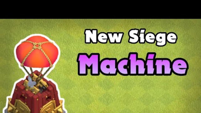 New Siege Machine and Town Hall 13 Update Info ! Clash of Clans