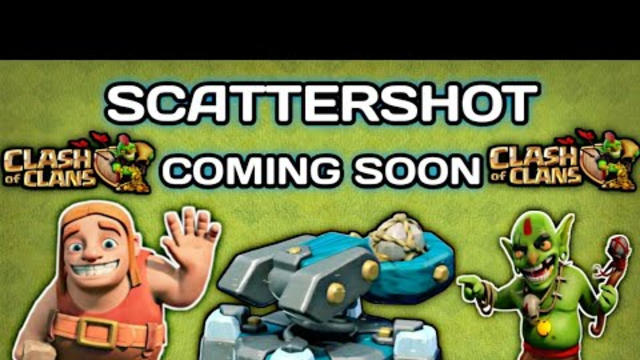 NEW DEFENCE : SCATTERSHOT || CLASH OF CLANS NEW UPDATE TOWNHALL 13 SNEAK PEAKS || FULL INFO