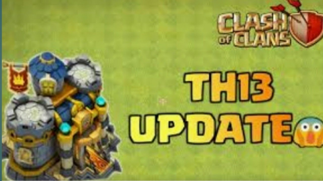 COC UPDATE TH 13??? | Clash Of Clans
