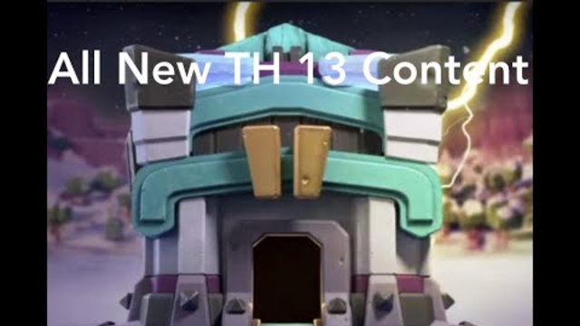 Clash Of Clans All New TH 13 Content