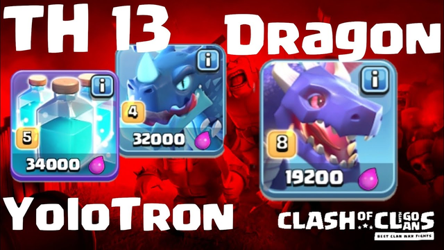 Max Dragons with YoloTron triples on TH 13 | clash of clans 12/19 TH13 CW