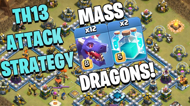 Th13 Mass Dragon Attack Strategy ! No Skill Required Clash of Clans 2019