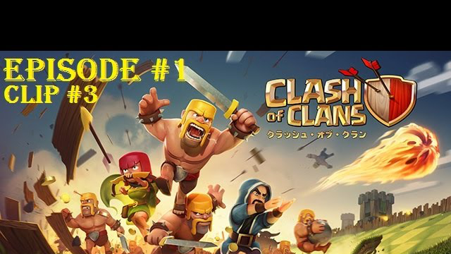 Clash of Clans Android game Episode 1 . #3 clip . 2016 .