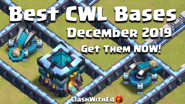 Best CWL Bases December 2019 - GET YOURS NOW - Clash of Clans