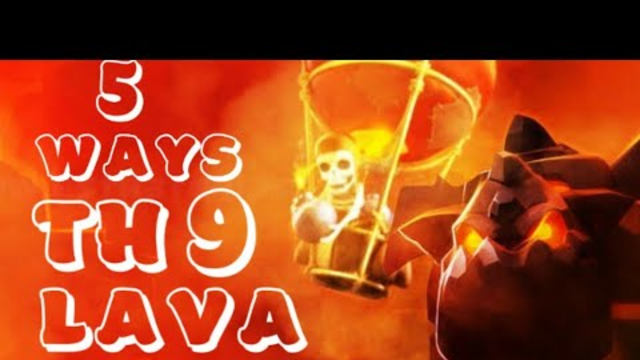 5 ways Lava Loon TH 9 || Clash of Clans