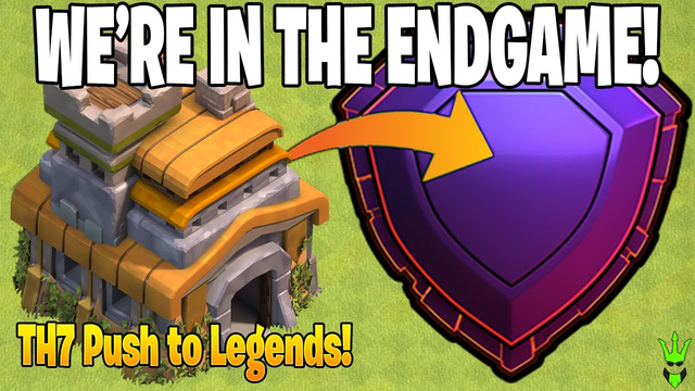 WE'RE IN THE ENDGAME NOW!! - TH7 Push To Legends - Clash of Clans