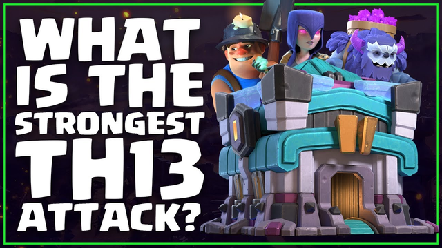 What is The Best TH13 Ground Attack? | Clash of Clans