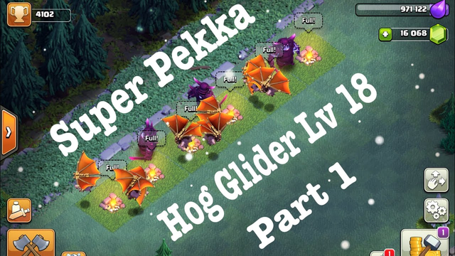 Super Pekka & Hog Glider Lv 18 Part 1 - Clash of Clans