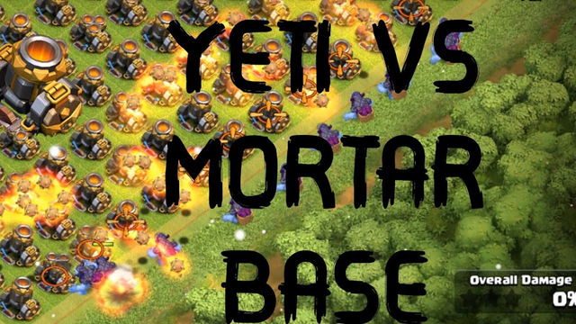 YETI VS MORTAR BASE | CLASH OF CLANS