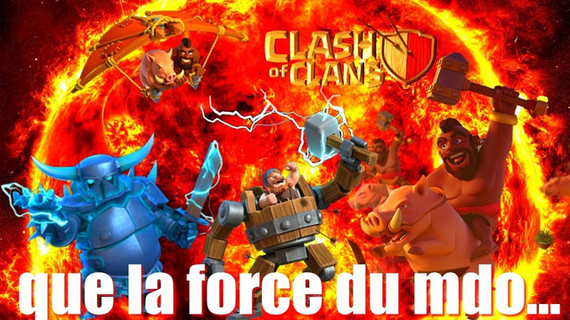 CLASH OF CLANS | QUE LA FORCE DU MDO... TOP 50 FR SINON RIEN!!
