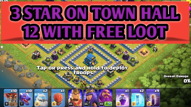 TOWN HALL 12 ATTACK STRATEGY | FREE LOOT STRATEGY | CLASH OF CLANS