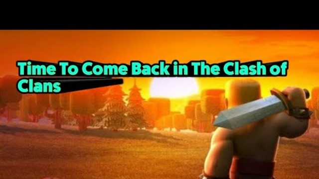 |Clash Of Clans|Time To Come Back In The Coc| 2020