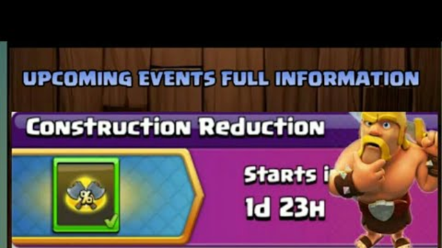 COC UPCOMING EVENT CONSTRUCTION REDUCTION REWARDS FULL INFORMATION