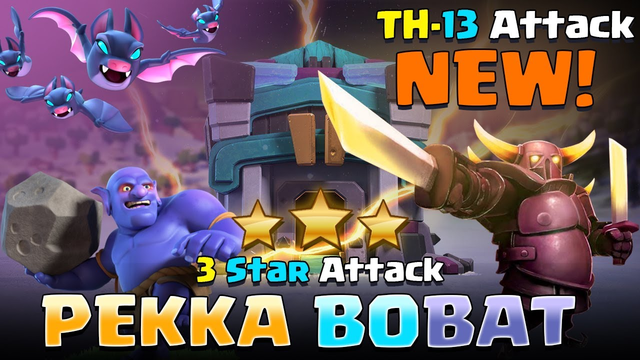 TH13 NEW! PekkaBoBat, TH13 3 Star Attack 2020, Clash of Clans, Clan Wars, COC