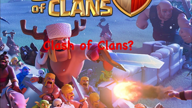 Should I do clash of clans?
