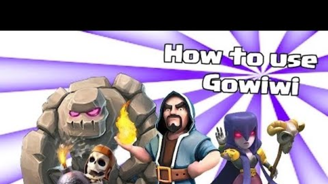 Clash of clans lets play - Clash of clans - How to use the Gowiwi Attack Strategy!