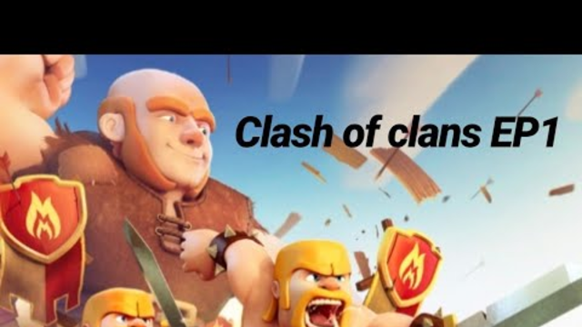 Clash of clans EP1: el comienzo de algo grande