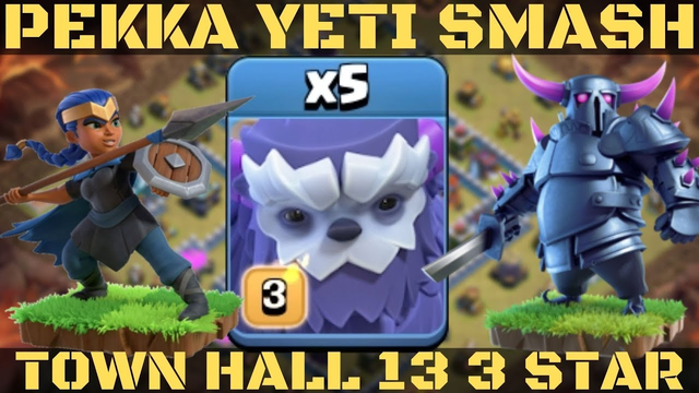 HOW TO 3 STAR ! PEKKA YETI TOWN HALL 13  ATTACK STRATEGY in Clash of Clans 2020
